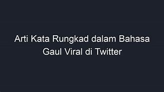 Arti Kata Rungkad Slot Adalah Bahasa Gaul Adalah Brainly